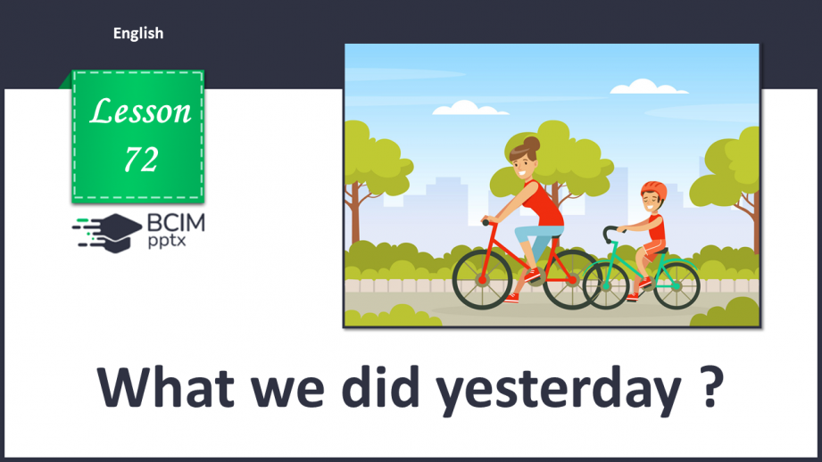 №072 - What we did yesterday?0 №072 - What we did yesterday?0