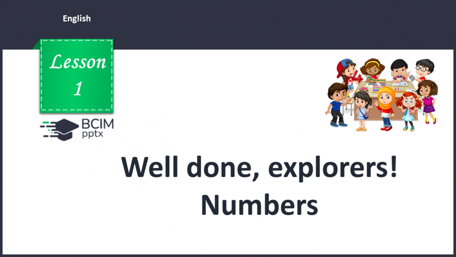 №001 - Well done, explorers! Numbers. “10-100”0