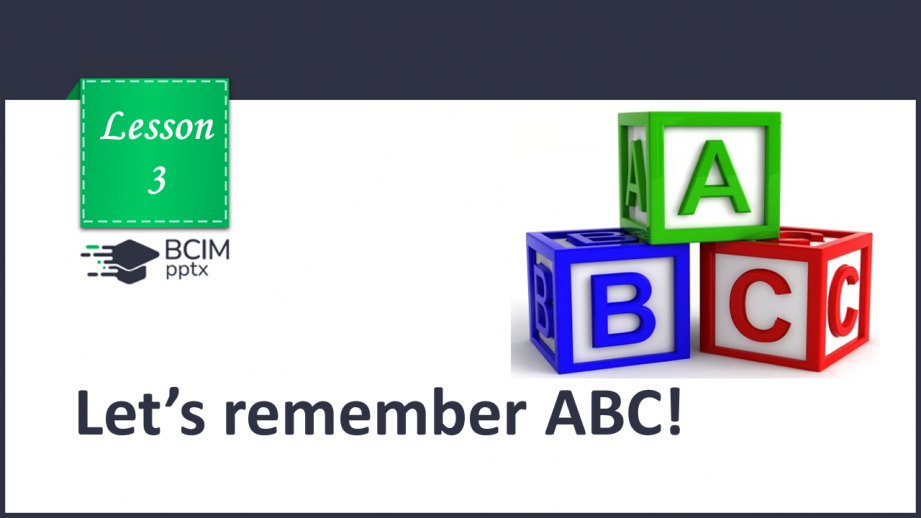 №003 - Let’s remember ABC!0