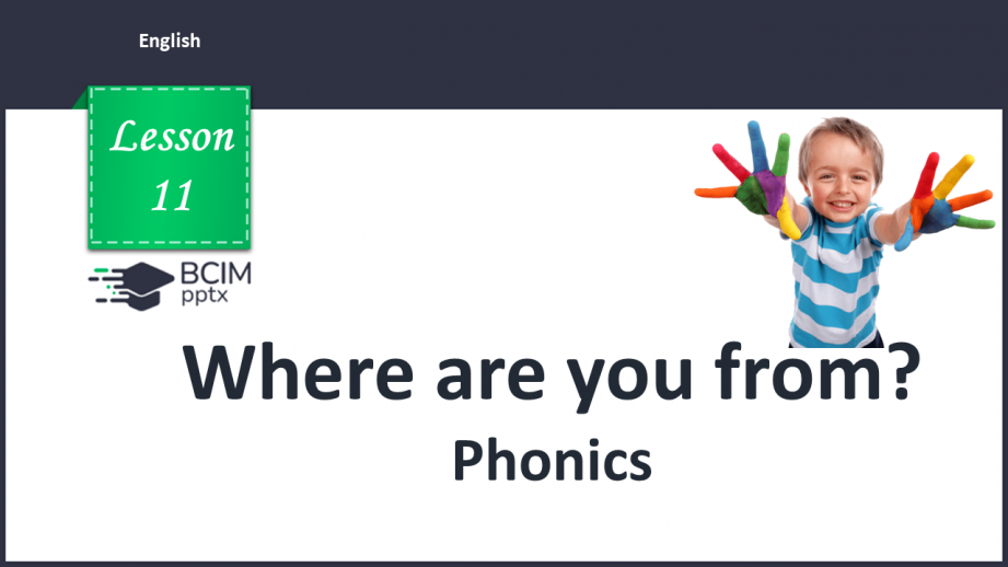 №011 - Where are you from? Phonics.0