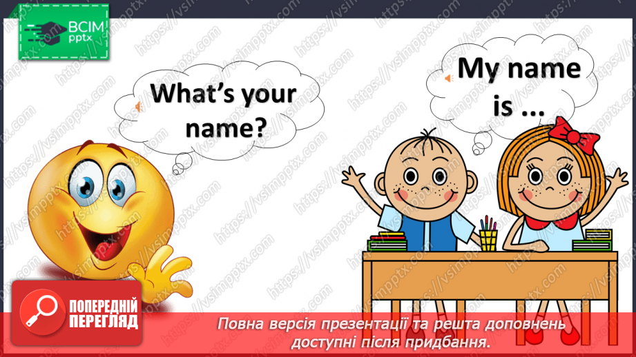 №01 - Introduction. “Hello”,“Whаt’s your nаme?”, “My nаme is …”.9