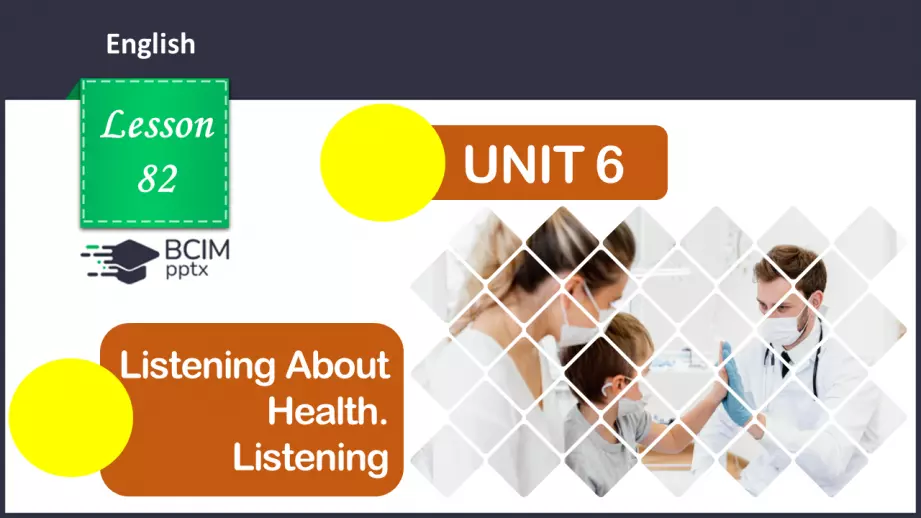 №082 - ГР1 Слухаємо про здоров'я.  Розвиток навичок сприймання на слух. Listening About Health. Listening.0 №082 - ГР1 Слухаємо про здоров'я.  Розвиток навичок сприймання на слух. Listening About Health. Listening.0