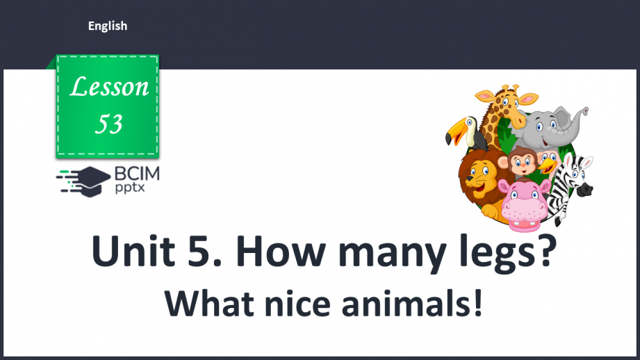 №053 - Unit 5. How many legs?0 №053 - Unit 5. How many legs?0