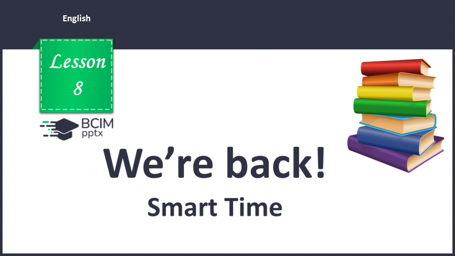 №008 - We’re back! Smart Time.0