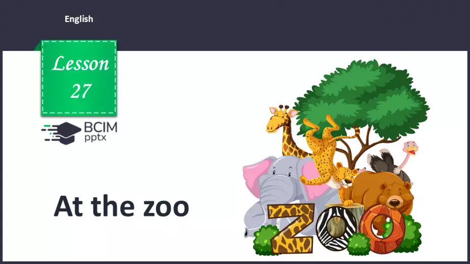 №27 - At the zoo0 №27 - At the zoo0