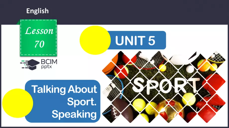 №070 - ГР2 Розмова про спорт.  Розвиток навичок усної взаємодії. Talking About Sport.0 №070 - ГР2 Розмова про спорт.  Розвиток навичок усної взаємодії. Talking About Sport.0