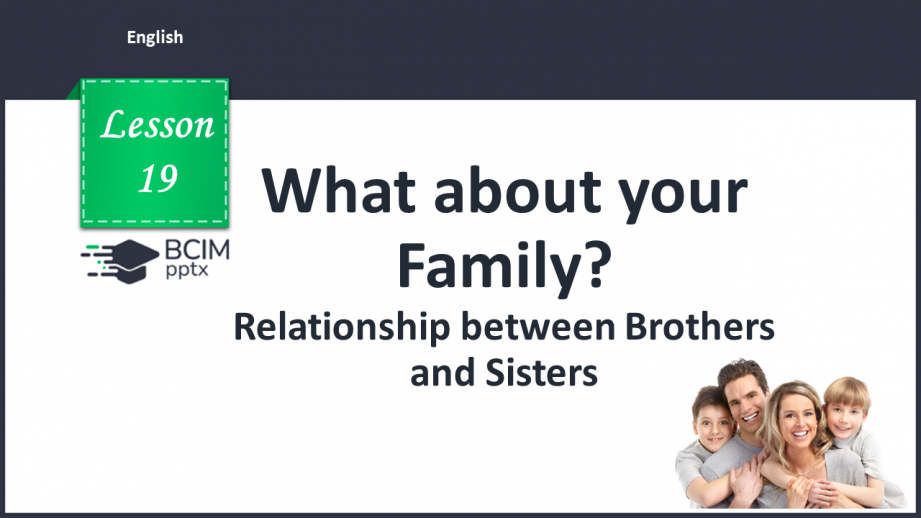 №019 - Relationships between Brothers and Sisters.0 №019 - Relationships between Brothers and Sisters.0