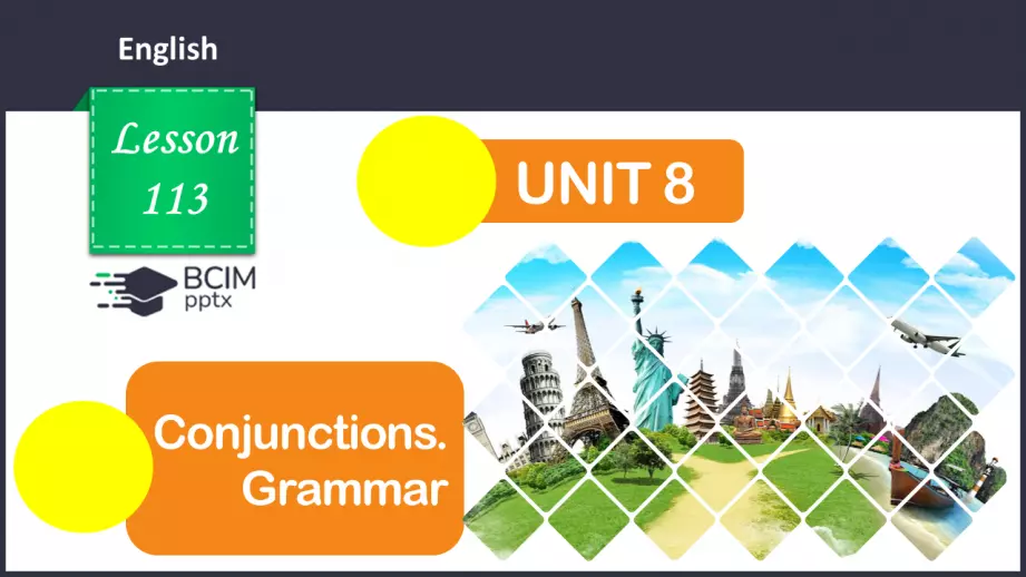 №113 - ГР4 Сполучники. Вдосконалення граматичних навичок.  Conjunctions. Grammar.0