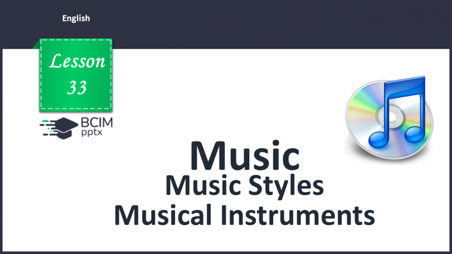 №033 - Styles of Music. Musical Instruments.0 №033 - Styles of Music. Musical Instruments.0