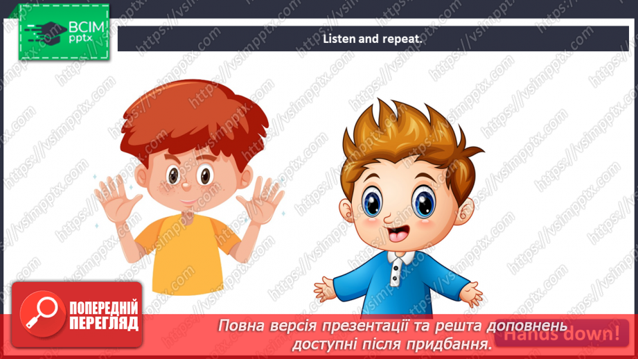 №010 - Introduction. Classroom instructions. “Hands up!”, “Hands down!”, “Stand up!”, “Sit down!”, “Say “Hi!””, “Say “Bye!””7