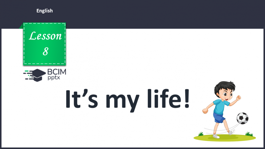 №008 - It’s my life. “Do you …?”, “Yes, I do”, “No, I don’t”0