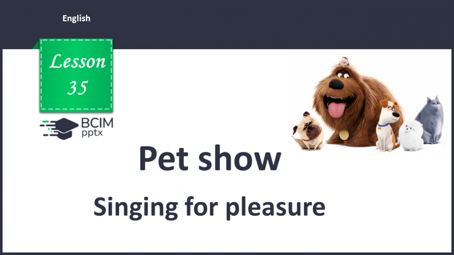 №035 - Pet show. Singing foe pleasure.0