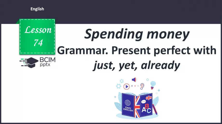 №074 - Present Perfect with just, yet, already0 №074 - Present Perfect with just, yet, already0