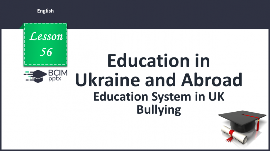 №056 - Education System in the UK. Bullying.0