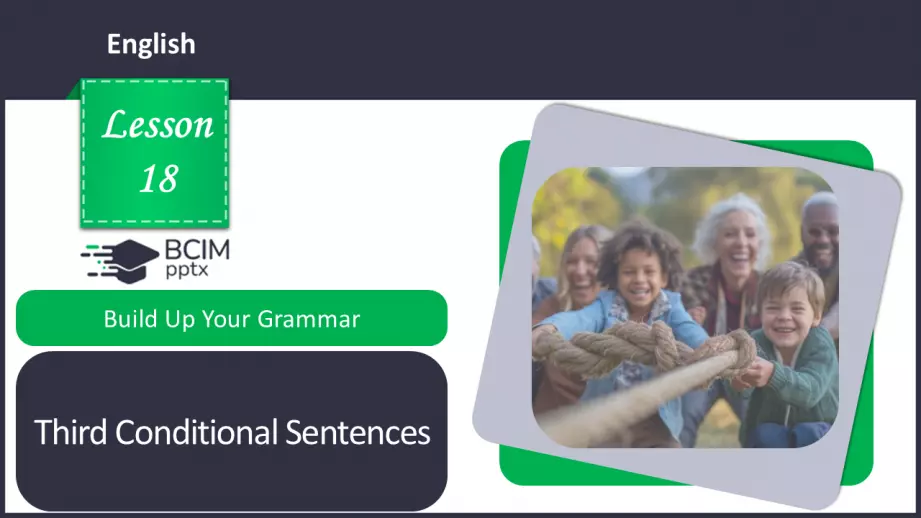 №18 - Умовні речення третього типу.  Вдосконалення граматичних навичок.  Third Conditional Sentences.  Build Up Your Grammar.0 №18 - Умовні речення третього типу.  Вдосконалення граматичних навичок.  Third Conditional Sentences.  Build Up Your Grammar.0
