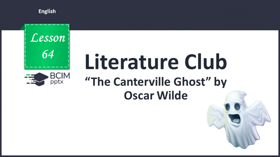 №064 - Literature Club. “The Canterville Ghost” (chapter IV) by Oscar Wilde.0