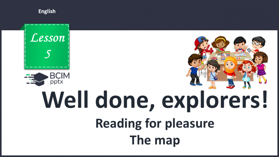 №005 - Well done, explorers! Reading for pleasure. The map.0