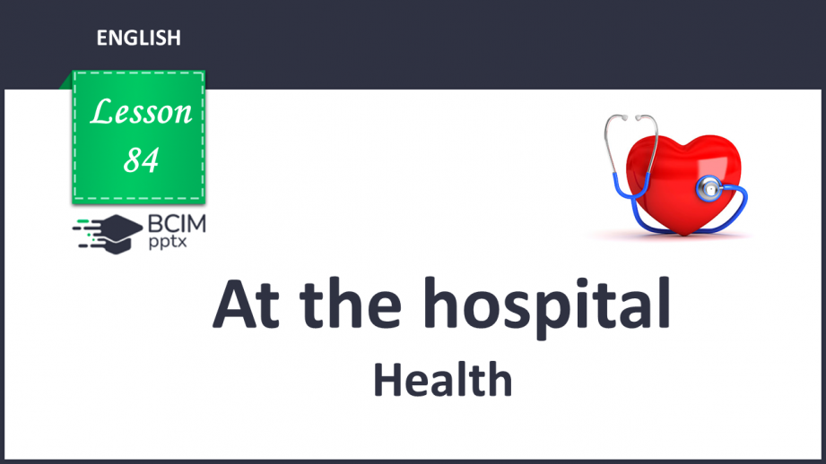 №084 - At the hospital. Health.0