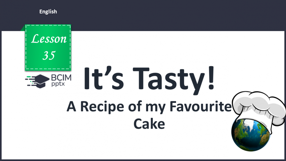 №035 - A Recipe of my Favourite Cake. Modal verb ‘must’/‘mustn’t’.0