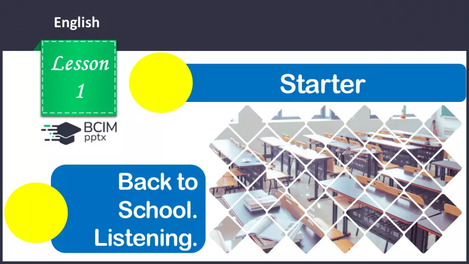 №001 - ГР1 Повернення до школи. Розвиток навичок сприймання на слух Back to School. Starter. Listening.0