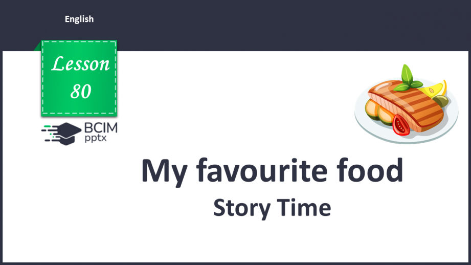 №080 - My favourite food. Story Time.0