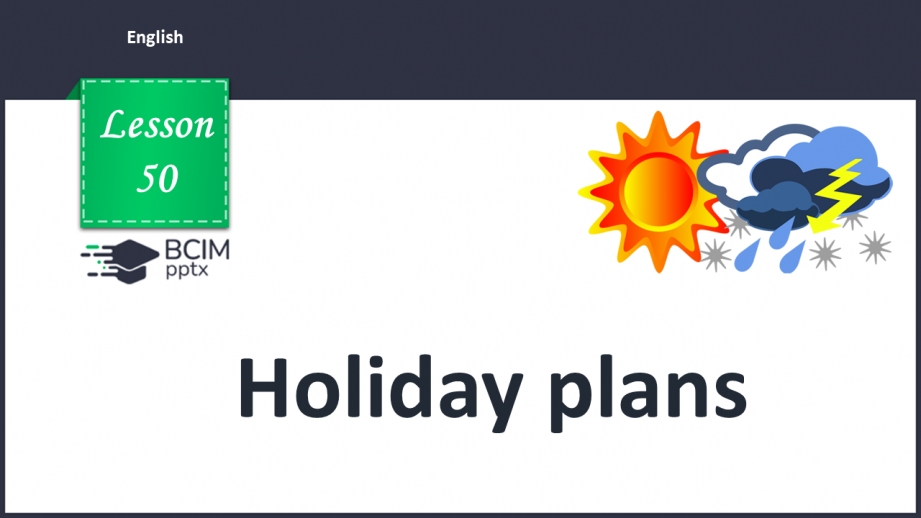 №050 - Holiday plans.  “I’m going to …”, “it’s not going to …”0 №050 - Holiday plans.  “I’m going to …”, “it’s not going to …”0