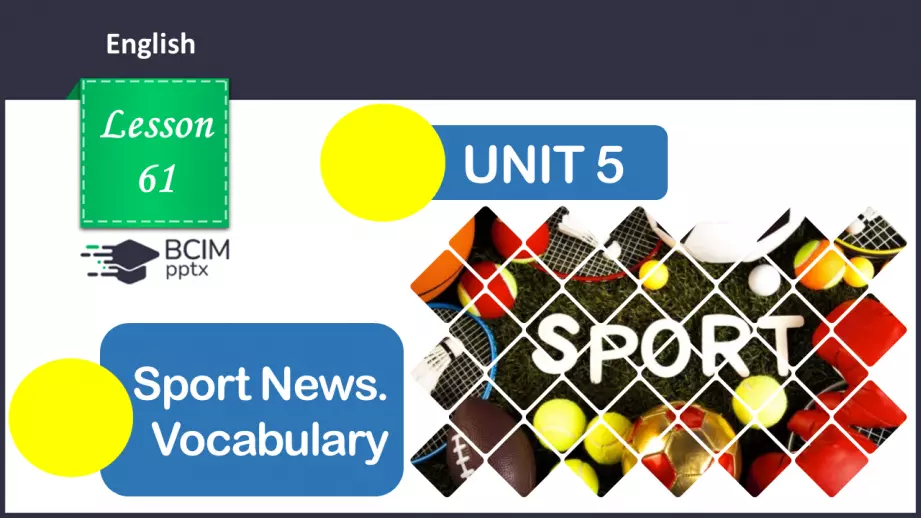№061 - ГР2 Спортивні новини.  Опрацювання ЛО. Sport News. Vocabulary0 №061 - ГР2 Спортивні новини.  Опрацювання ЛО. Sport News. Vocabulary0